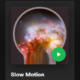 Slow Motion - Playlist